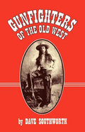 Gunfighters of the Old West - Paperback