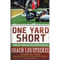 One Yard Short: Turning Your Defeats Into Victories - Paperback