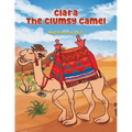 Clara the Clumsy Camel - Paperback
