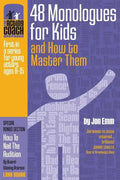 The Acting Coach Approach: 48 Monologues for Kids and How to Master Them - Paperback