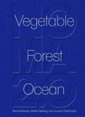 Noma 2.0: Vegetable, Forest, Ocean - Hardcover