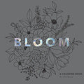 Bloom: A Flower Coloring Book - Paperback
