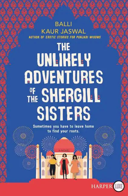 The Unlikely Adventures of the Shergill Sisters - Paperback