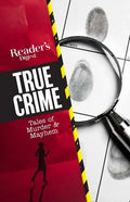 Reader's Digest True Crime: Tales of Murder & Mayhem - Paperback