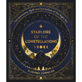 Starlore of the Constellations: The Astronomy, Myth and Symbolism of the Night Sky - Paperback