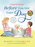 What to Know Before You Get Your Dog - Hardcover
