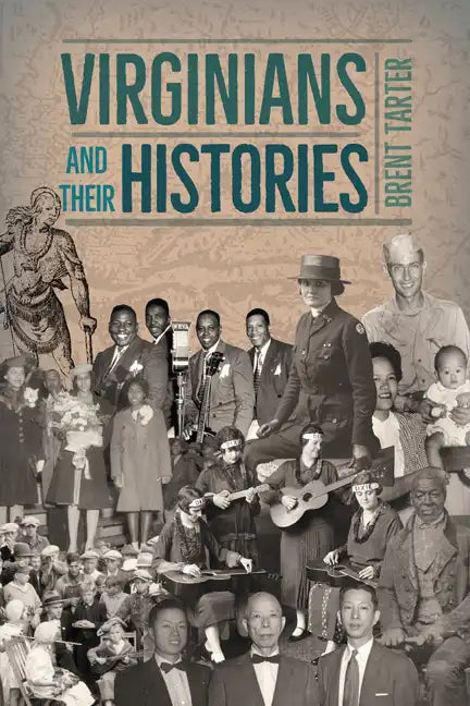 Virginians and Their Histories - Hardcover