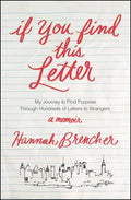 If You Find This Letter: My Journey to Find Purpose Through Hundreds of Letters to Strangers - Paperback