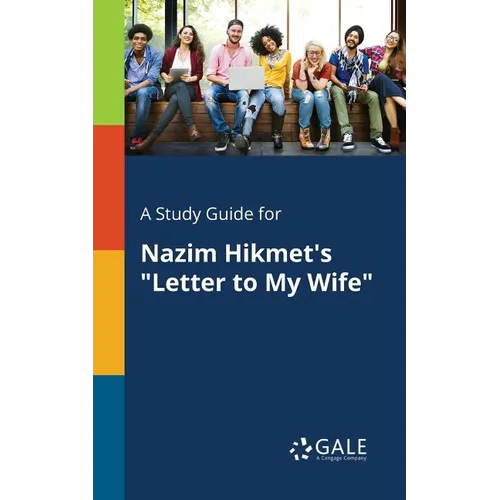 A Study Guide for Nazim Hikmet's "Letter to My Wife" - Paperback
