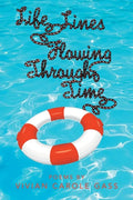 Life Lines Flowing Through Time: Poems by Vivian Carole Gass - Paperback