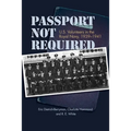 Passport Not Required: U.S. Volunteers in the Royal Navy, 1939-1941 - Paperback