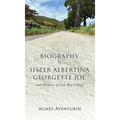 Biography of Sister Albertina Georgette Joe: and Memoirs of Cole Bay Village - Hardcover