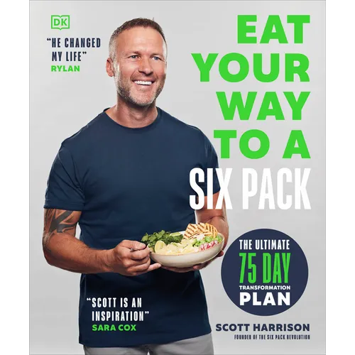 Eat Your Way to a Six Pack: The Ultimate 75 Day Transformation Plan: The Sunday Times Bestseller - Paperback