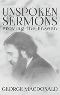 Unspoken Sermons: Proving the Unseen - Hardcover