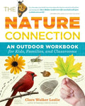 The Nature Connection: An Outdoor Workbook for Kids, Families, and Classrooms - Paperback
