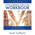Your Marriage God's Way Workbook: A Biblical Guide to a Christ-Centered Relationship - Paperback