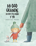 Mi Oso Grande, Mi Oso Pequeño Y Yo: Volume 1 - Hardcover
