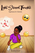 Light Skinned Thoughts: Experiences in Colorism - Hardcover