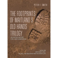 The Footprints of Maitland's Old Hands Trilogy: An Untold History for a New Generation - Hardcover