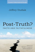 Post-Truth?: Facts and Faithfulness - Hardcover