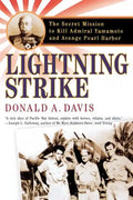 Lightning Strike: The Secret Mission to Kill Admiral Yamamoto and Avenge Pearl Harbor - Paperback