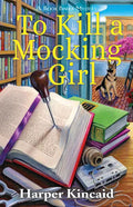 To Kill a Mocking Girl: A Bookbinding Mystery - Hardcover