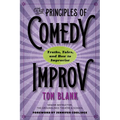 The Principles of Comedy Improv: Truths, Tales, and How to Improvise - Paperback