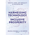 Harnessing Technology for Inclusive Prosperity: Growth, Work, and Inequality in the Digital Era - Paperback