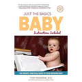 Just the Basics Baby: The Parents' Practical Guide to their Newborn Baby - Paperback