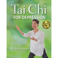 Tai Chi for Depression: A 10-Week Program to Empower Yourself and Beat Depression - Hardcover