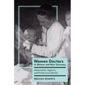 Women Doctors in Weimar and Nazi Germany: Maternalism, Eugenics, and Professional Identity - Paperback