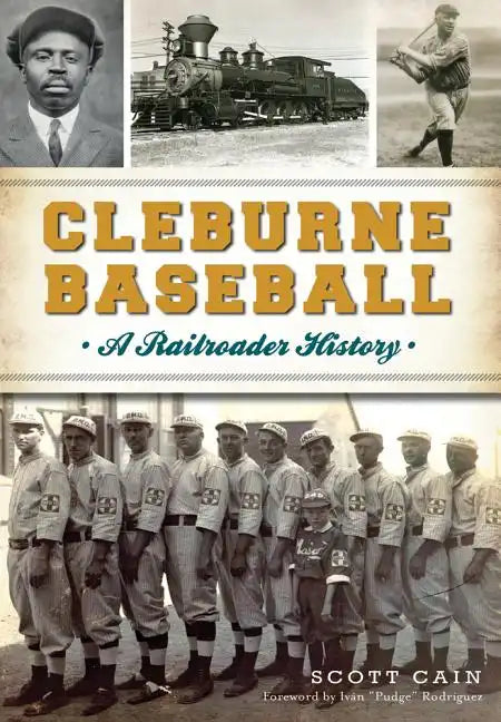 Cleburne Baseball: A Railroader History - Paperback