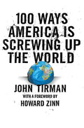 100 Ways America Is Screwing Up the World - Paperback