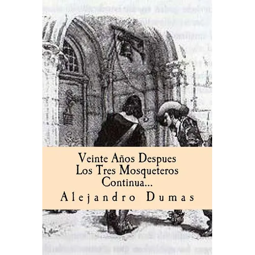 Veinte As Despues Los Tres Mosqueteros Continua (Spanish) Edition - Paperback