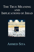 The True Meaning and Implications of Jihad - Paperback