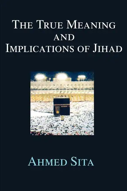 The True Meaning and Implications of Jihad - Paperback