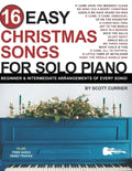 16 Easy Christmas Songs for Solo Piano: Beginner & Intermediate Arrangements of Every Song - Paperback