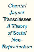 Transclasses: A Theory of Social Non-Reproduction - Paperback