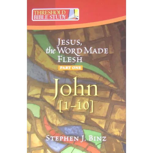 Jesus the Word Made Flesh, Part One: John 1-10 - Paperback