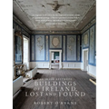 The Irish Aesthete: Buildings of Ireland, Lost and Found - Hardcover