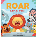 Roar Like Me!: Safari Animals - Hardcover