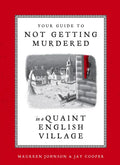 Your Guide to Not Getting Murdered in a Quaint English Village - Hardcover