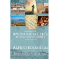 Sketches of Jewish Social Life in the Days of Christ: Revised and Illustrated - Paperback