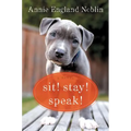 Sit! Stay! Speak! - Paperback