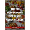 The Dr. Nowzaradan Diet Plans Seven Secrets: Unveiling the Hidden Secrets of Dr. Nowzaradan's Diet Plans (2023 Guide for Beginners) - Paperback