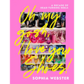 Oh My Gosh, I Love Your Shoes: A Decade of Head-Turning Heels - Hardcover