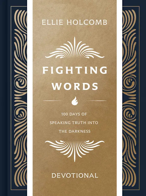 Fighting Words Devotional: 100 Days of Speaking Truth Into the Darkness - Hardcover