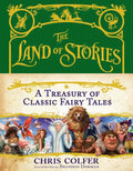 The Land of Stories: A Treasury of Classic Fairy Tales - Hardcover