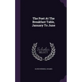 The Poet At The Breakfast Table, January To June - Hardcover