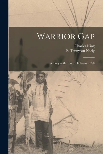 Warrior Gap: a Story of the Sioux Outbreak of '68 - Paperback